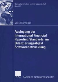 Produktbild: Auslegung der International Financial Reporting Standards am Bilanzierungsobjekt Softwareentwicklung