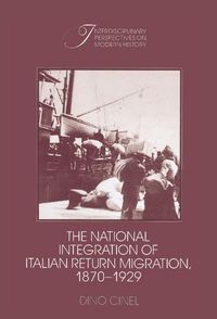 Produktbild: The National Integration of Italian Return Migration, 1870-1929