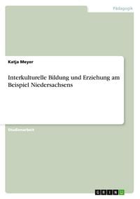 Produktbild: Interkulturelle Bildung und Erziehung am Beispiel Niedersachsens
