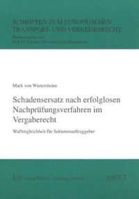 Produktbild: Schadensersatz nach erfolglosen Nachpr&uuml;fungsverfahren im Vergaberecht