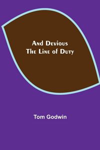 Produktbild: And Devious the Line of Duty