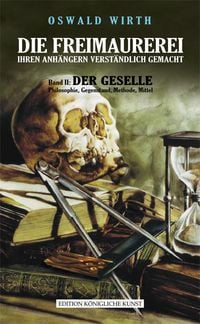 Produktbild: Die Freimaurerei Ihren Anh&auml;ngern Verst&auml;ndlich Gemacht &ndash; Band 2: der Geselle