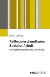 Produktbild: Reflexionsgrundlagen Sozialer Arbeit
