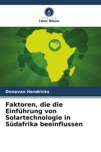 Produktbild: Hendricks, D: Faktoren, die die Einf&uuml;hrung von Solartechnolo