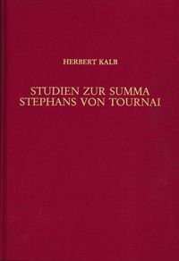Bild vom Artikel Studien zur Summa Stephans von Tournai vom Autor Herbert Kalb