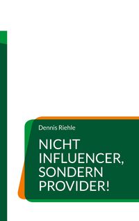 Produktbild: Nicht Influencer, sondern Provider!