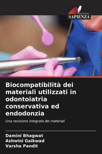Produktbild: Biocompatibilit&agrave; dei materiali utilizzati in odontoiatria conservativa ed endodonzia