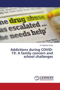 Produktbild: Addictions during COVID-19: A family concern and school challenges