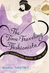 Produktbild: The Time-Traveling Fashionista and Cleopatra, Queen of the Nile