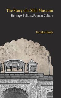 Produktbild: The Story of a Sikh Museum