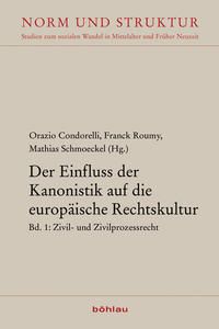 Produktbild: Der Einfluss der Kanonistik auf die europ&auml;ische Rechtskultur