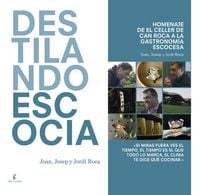 Produktbild: Destilando Escocia : homenaje de El Celler de Can Roca a la gastronom&iacute;a escocesa