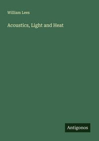Produktbild: Acoustics, Light and Heat
