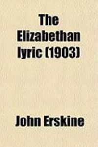 Produktbild: The Elizabethan Lyric; A Study