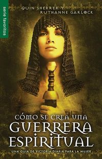 Produktbild: C&oacute;mo Se Crea Una Guerrera Espiritual - Serie Favoritos