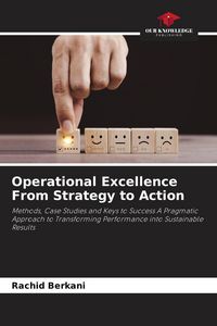 Produktbild: Berkani, R: Operational Excellence From Strategy to Action