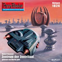 Produktbild: Perry Rhodan 1824: Zentrum der Zentrifaal