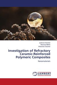 Produktbild: Investigation of Refractory Ceramic-Reinforced Polymeric Composites