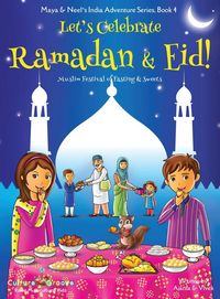 Produktbild: Let's Celebrate Ramadan & Eid! (Muslim Festival of Fasting & Sweets) (Maya & Neel's India Adventure Series, Book 4)