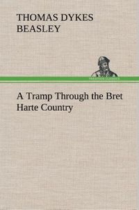 Produktbild: A Tramp Through the Bret Harte Country