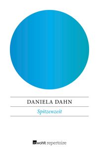 Bild vom Artikel Spitzenzeit vom Autor Daniela Dahn