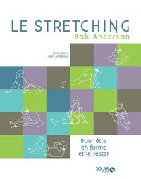 Produktbild: Le stretching : pour &ecirc;tre et rester en forme