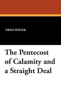 Produktbild: The Pentecost of Calamity and a Straight Deal