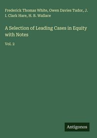 Produktbild: A Selection of Leading Cases in Equity with Notes