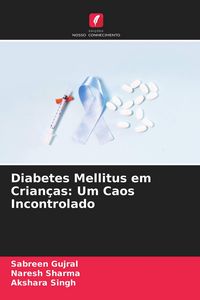Produktbild: Diabetes Mellitus em Crian&ccedil;as: Um Caos Incontrolado