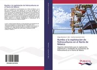 Produktbild: Rumbo a la explotaci&oacute;n de hidrocarburos en el Norte de M&eacute;xico