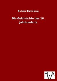 Produktbild: Die Geldm&auml;chte des 16. Jahrhunderts