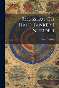 Produktbild: Rousseau Og Hans Tanker I Nutiden