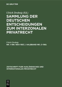 Produktbild: Sammlung der deutschen Entscheidungen zum interzonalen Privatrecht / 1954&ndash;1957, I. Halbband Nr. (1&ndash;196)