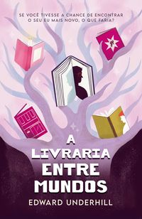 Produktbild: A livraria Entre Mundos - Viaje ao passado com esta fic&ccedil;&atilde;o de autodescoberta e amor-pr&oacute;prio