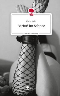 Produktbild: Barfu&szlig; im Schnee. Life is a Story - story.one