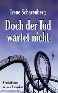 Bild vom Artikel Doch der Tod wartet nicht vom Autor Irene Scharenberg