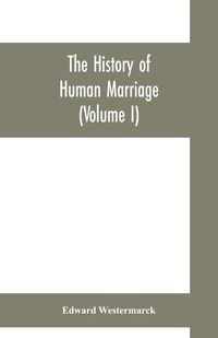 Produktbild: The history of human marriage (Volume I)