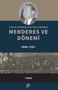 Produktbild: Yakin D&ouml;nem Hatiralarinda Menderes ve D&ouml;nemi