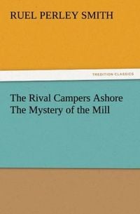 Produktbild: The Rival Campers Ashore The Mystery of the Mill
