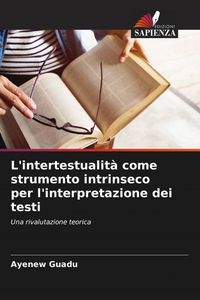 Produktbild: L'intertestualit&agrave; come strumento intrinseco per l'interpretazione dei testi