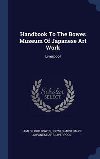 Produktbild: Handbook To The Bowes Museum Of Japanese Art Work