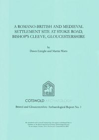 Produktbild: A Romano-British and Medieval Settlement Site at Stoke Road, Bishop's Cleeve, Gloucestershire