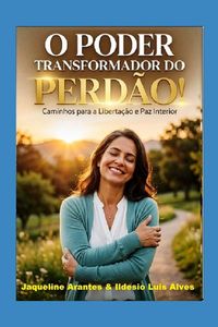 Produktbild: O Poder Transformador do Perd&atilde;o!