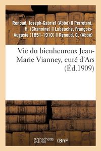 Produktbild: Vie du bienheureux Jean-Marie Vianney, cur&eacute; d'Ars