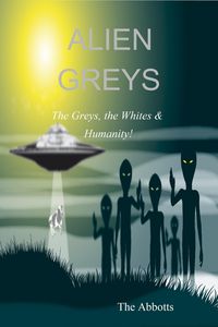 Produktbild: Alien Greys - The Greys, the Whites & Humanity!