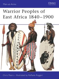 Produktbild: Warrior Peoples of East Africa 1840-1900