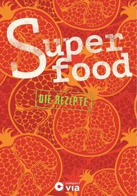 Produktbild: Superfood - Die Rezepte