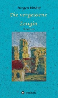 Produktbild: Die vergessene Zeugin