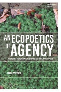 Produktbild: An Ecopoetics of Agency