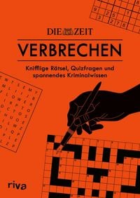 Produktbild: ZEIT Verbrechen &ndash; Knifflige R&auml;tsel, Quizfragen und spannendes Kriminalwissen